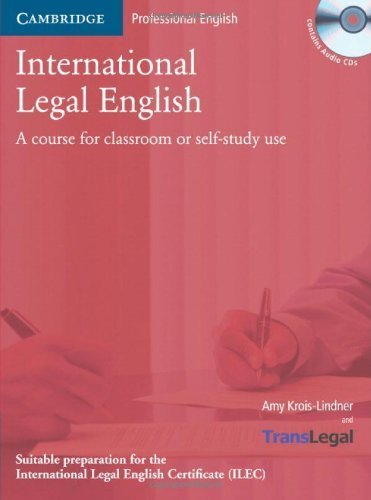 International Legal English Student's Book with Audio CDs (3): A Course for Classroom or Self-Study Use (Cambridge Professional English) by Krois-Lindner, Amy; Translegal published by Cambridge University Press Paperback