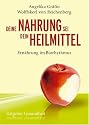 Deine Nahrung sei dein Heilmittel - Ernährung im Biorhythmus: Ratgeber Gesundheit