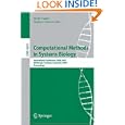 Computational Methods in Systems Biology: International Conference CMSB 2007, Edinburgh, Scotland, September 20-21,... by Muffy Calder and Stephen Gilmore