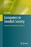 Computers in Swedish society : documenting early use and trends