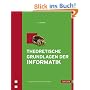 Theoretische Grundlagen der Informatik: mit 29 Bildern, 31 Tabellen, 36 Beispielen und 75 Aufgaben mit L�sungen