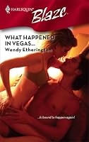 What Happened In Vegas... (Harlequin Blaze)