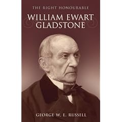 The Right Honourable William Ewart Gladstone