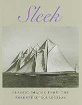 Sleek: Classic Images from the Rosenfeld Collection (Maritime) Sleek: Classic Images from the Rosenfeld Collection (Maritime)