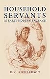 Household servants in early modern England