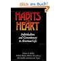 Habits of the Heart: Individualism Commitment American Life: Individualism and Commitment in American Life