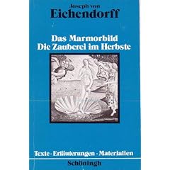 Das Marmorbild. Die Zauberei im Herbste. Eine Novelle 1819. Ein M�rchen 1808/1809