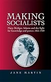 Making socialists : Mary Bridges Adams and the fight for knowledge and power, 1855-1939