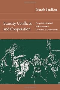 Image of Scarcity, Conflicts, and Cooperation: Essays in the Political and Institutional Economics of Development