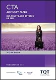 CTA advisory paper, for exams in 2012. IHT, trusts and estates, FA 2011