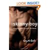 Skinny Boy: A Young Man's Battle and Triumph Over Anorexia