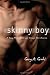 Skinny Boy: A Young Man's Battle and Triumph Over Anorexia