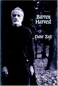 Barren Harvest: Selected Poems of Dane Zajc (Terra Incognita Series)