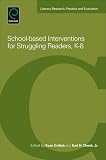School-Based Interventions for Struggling Readers, K-8 (Literacy Research, Practice and Evaluation)