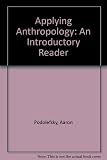 Applying anthropology : an introductory reader
