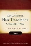 James: New Testament Commentary (Macarthur New Testament Commentary Serie)