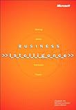 Business intelligence : making better decisions faster