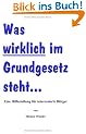 Was wirklich im Grundgesetz steht...: Eine Hilfestellung f�r interessierte B�rger