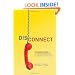 Disconnect: The Breakdown of Representation in American Politics (Julian J. Rothbaum Distinguished Lecture Series)