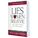 Lies Women Believe: And the Truth That Sets Them Free