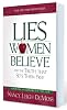 Lies Women Believe: And the Truth That Sets Them Free