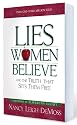 Lies Women Believe: And the Truth that Sets Them Free