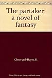 The partaker : a novel of fantasy