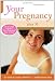 Your Pregnancy After 35: Revised Edition