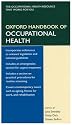Oxford Handbook of Occupational Health (Oxford Handbooks Series)