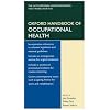 Oxford Handbook of Occupational Health (Oxford Medical Handbooks)