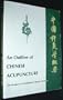 An Outline of Chinese Acupuncture