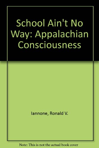 School Ain't No Way: Appalachian Consciousness