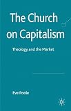 The church on capitalism : theology and the market