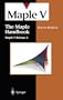The Maple Handbook: Maple V Release 4