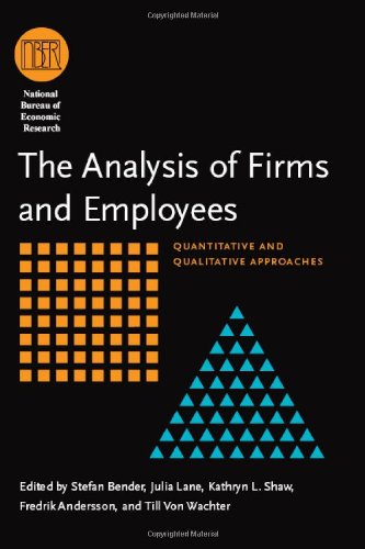 The Analysis of Firms and Employees: Quantitative and Qualitative Approaches (National Bureau of Economic Research Conference Report) Book Image