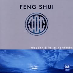 Feng Shui - Modern Life in Harmony
