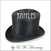 Raffles: The Amateur Cracksman | [E. W. Hornung]