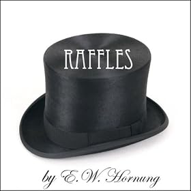 Raffles: The Amateur Cracksman (Unabridged)