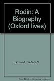 Rodin : a biography