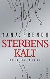 Tana French: Sterbenskalt