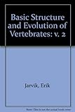 Basic structure and evolution of vertebrates