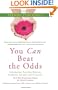 You Can Beat the Odds: The Surprising Factors Behind Chronic Illness and Cancer