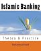 Islamic Banking: Theory & Practice