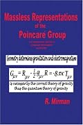 Massless Representations of the Poincar¿¿ Group: electromagnetism, gravitation, quantum mechanics, geometry