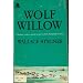 Wolf Willow : A History, a Story, and a Memory of the Last Plains Frontier