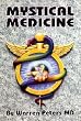 Mystical Medicine [Paperback] by Peters, Warren R.