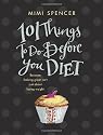 101 Things to Do Before You Diet