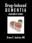 Drug-Induced Dementia: a perfect crime