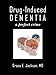 Drug-Induced Dementia: a perfect crime