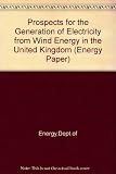 The prospects for the generation of electricity from wind energy in the United Kingdom : a report prepared for the Department of Energy